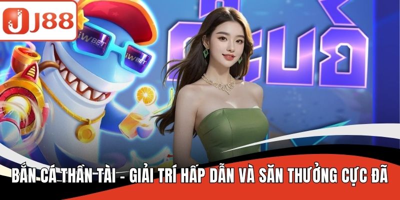 Bắn cá thần tài