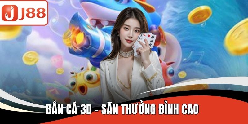 Bắn cá 3D