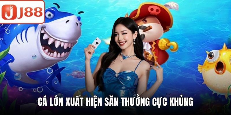 Bắn Cá 3D – Săn Thưởng Đỉnh Cao Với Trải Nghiệm Sống Động Cá lớn xuất hiện săn thưởng cực khủng