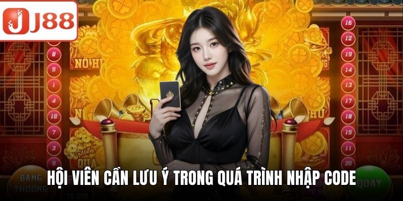 Nổ Hũ Tặng Code - Cơ Hội Săn Thưởng Cực Khủng Hội viên cần lưu ý trong quá trình nhập code