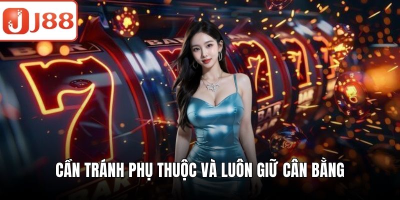 Nổ Hũ Là Gì - Giải Thích Chi Tiết Và Cách Chơi Hiệu Quả Cần tránh phụ thuộc và luôn giữ cân bằng