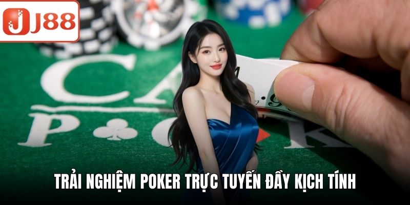 Game Bài Online - Khám Phá Thế Giới Giải Trí Cá Cược Trải nghiệm Poker trực tuyến đầy kịch tính