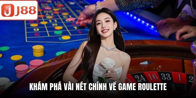 Roulette - Tất Tần Tật Về Luật Chơi Và Cách Quản Lý Vốn Khám phá vài nét chính về game Roulette