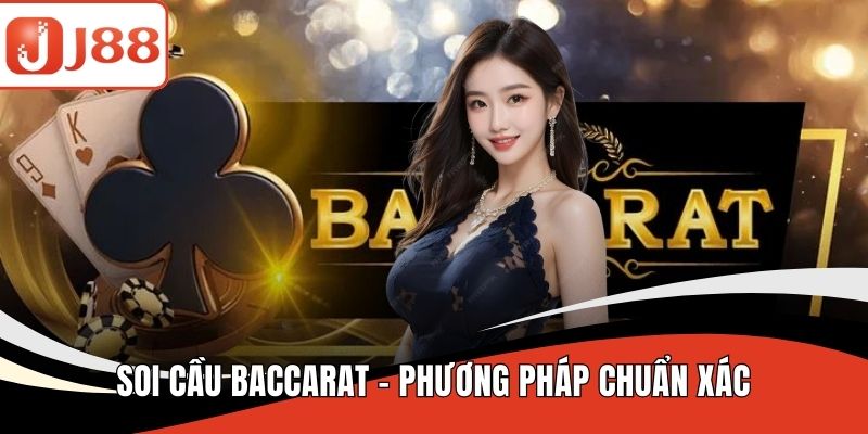 Soi cầu Baccarat