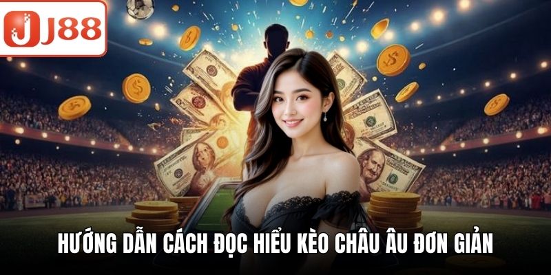 Cách Đọc Kèo Nhà Cái - Mẹo Hay Giúp Tăng Cơ Hội Thắng Hướng dẫn cách đọc hiểu kèo châu Âu đơn giản
