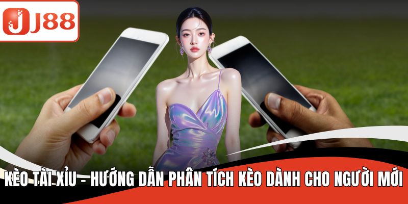 Kèo Tài Xỉu